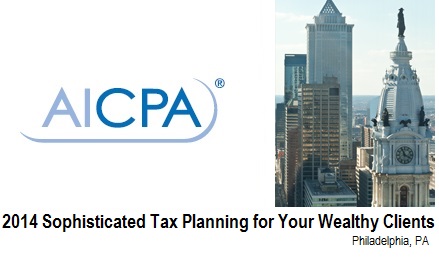 aicpa-2014-sophisticated-planning-for-wealthy-clients-philadelphia