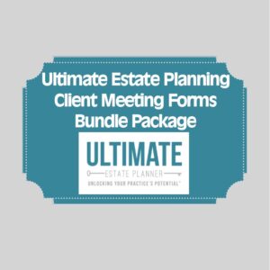 Ultimate Estate Planning Client Meeting Forms Bundle Package