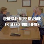 Generate More Revenue From Existing Clients