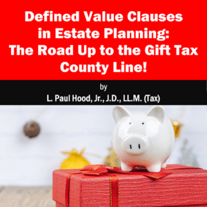 E-BOOK: "Defined Value Clauses in Estate Planning" by Paul Hood