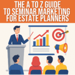 how-to-successfully-conduct-estate-planning-seminars