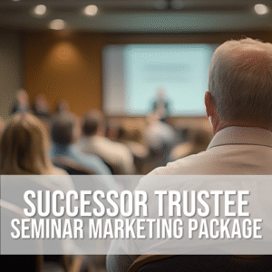 Successor Trustee Seminar Marketing Package