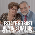 estate-trust-administration-for-cpas-financial-advisors