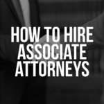 how-to-find-hire-associate-attorney-estate-planning-practice